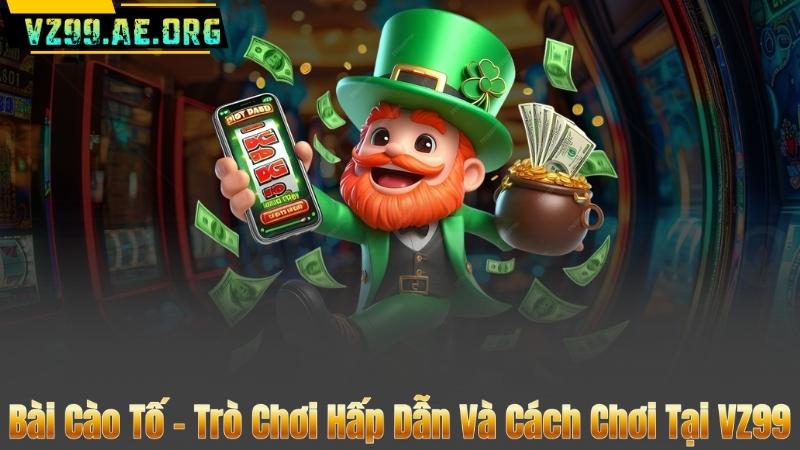 Bài Cào Tố - Trò Chơi Hấp Dẫn Và Cách Chơi Tại VZ99 1 Bài Cào Tố - Trò Chơi Hấp Dẫn Và Cách Chơi Tại VZ99